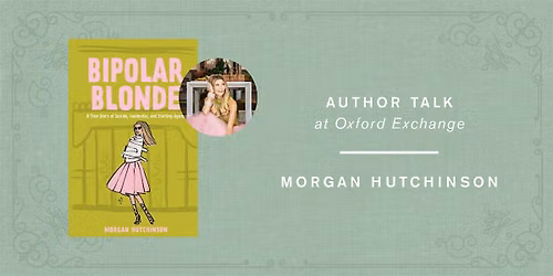 Morgan Hutchinson | BIPOLAR BLONDE