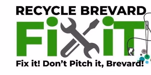 Recycle Brevard Fix It! Don't Pitch It, Brevard!