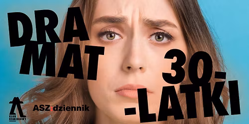 Dramat 30-latki \u2013 spektakl improwizowany | [16.05]