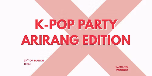K-POP PARTY: BTS "Arirang" Edition | VooDoo | Warsaw | 18+