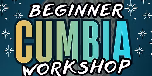 Beginner Cumbia Workshop 