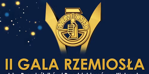 II GALA RZEMIOS\u0141A - Izby Rzemie\u015blnik\u00f3w i Przedsi\u0119biorc\u00f3w w Kielcach