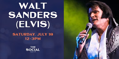Walt Sanders - Elvis @ The Social