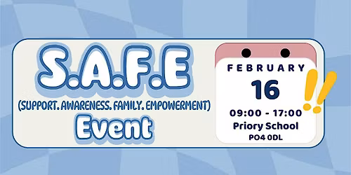 S.A.F.E Event (Support, Awareness, Family, Empowerment)