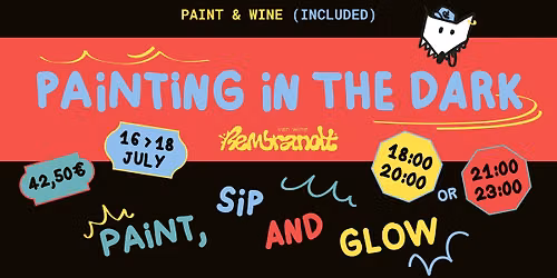 Painting in the dark - 16\/07 - 18\/07