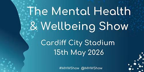 The Mental Health and Wellbeing Show 2026