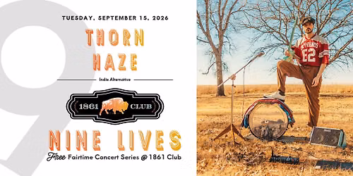 Thorn Haze \u2014 Indie-Alternative \u2014 Nine Lives: FREE Fairtime Concert Series at 1861 Club