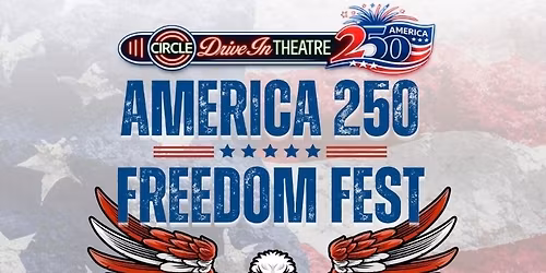 America's 250th Freedom Fest 
