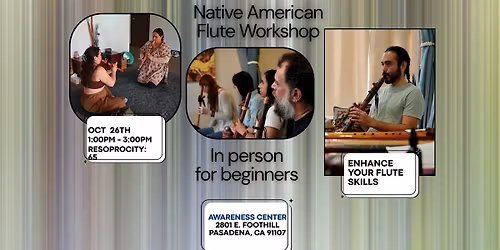 \u2728Native American Flute Workshop \u2728