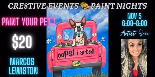 $20 Paint Night - Paint your Pet - Marcos LEWISTON