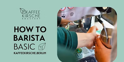 KAFFEEKIRSCHE - How to Barista - Basic