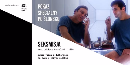 SEKSMISJA | re\u017c. Juliusz Machulski | 1984 | dubbing na \u017cywo w j\u0119zyku \u015bl\u0105skim