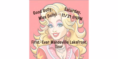 Good Golly, Miss Dolly! - Mandeville