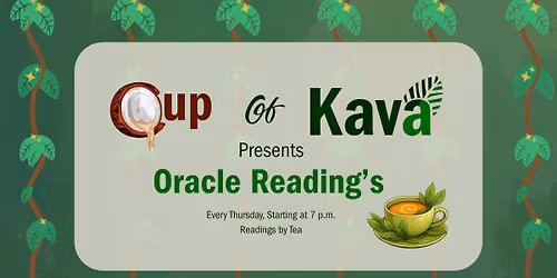 Tea's Oracle Reading at Cup of Kava 