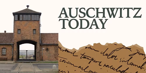 Auschwitz Today