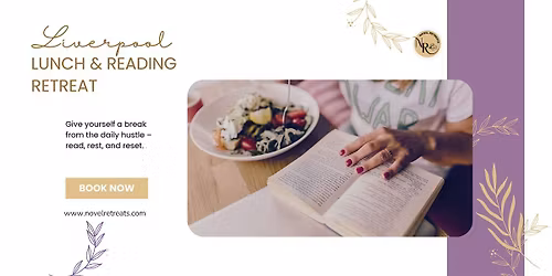 Liverpool Afternoon Lunch and Reading Retreat November