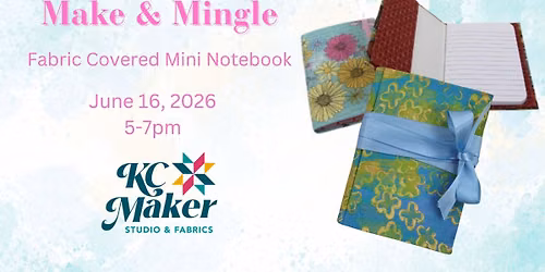 Make & Mingle - Fabric Covered Mini Notebook