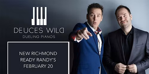 Deuces Wild Dueling Pianos @ Ready Randy's New Richmond