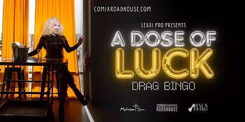 A Dose of Luck: Drag Bingo