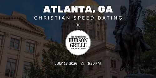 Atlanta Christian Speed Dating | IYKYK Dating | 20s-30s | 7\/13\/26