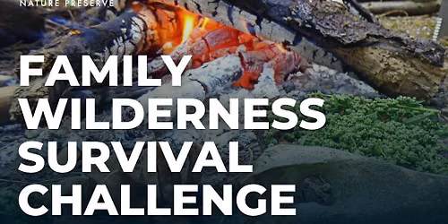 Family Wilderness Survival Challenge