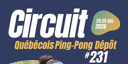 Circuit Qu\u00e9b\u00e9cois Ping-Pong D\u00e9p\u00f4t #231