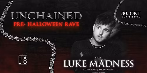UNCHAINED pres. PRE-HALLOWEEN RAVE w\/ LUKE MADNESS