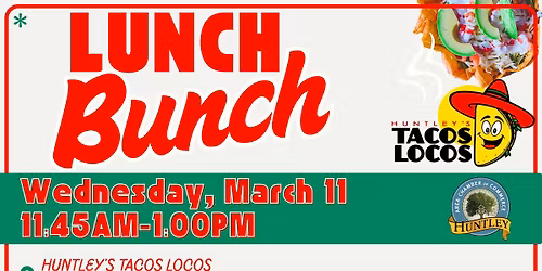 Lunch Bunch At Huntley's Tacos Locos