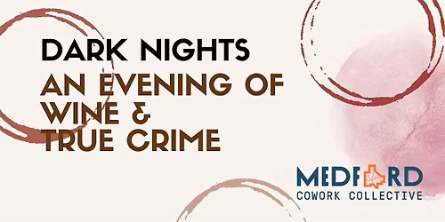 Dark Nights: An Evening of Wine and True Crime