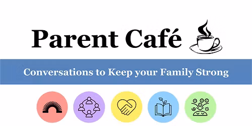 Parent Caf\u00e9   Free 3-Part Series