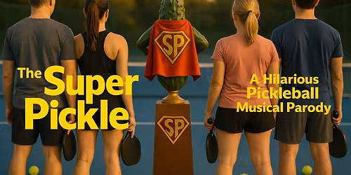 The Super Pickle - A Hilarious Musical Parody at Sheas Performing Arts Center - Smith Theatre