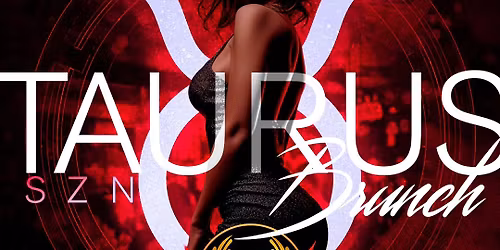 Taurus SZN Brunch in M.I.A. Restaurant & Lounge