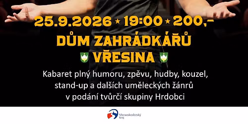 Kabaret Hrdobci op\u011bt ve V\u0159esin\u011b!