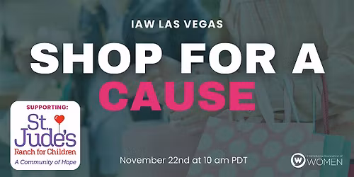 IAW Las Vegas: Shop for a Cause Event- St. Jude\u2019s Ranch for Children