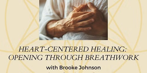 Heart-Centered Healing: Opening Through Breathwork