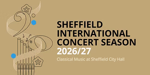 Royal Northern Sinfonia - International Concert Season 26\/27 at The Oval Hall at Sheffield City Hall