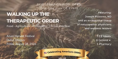 Walking Up the Therapeutic Order | 7 CE Hours NMI Live CE at Azure Harvest Festival