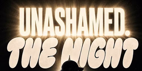 UNASHAMED: The Night \u2014 The First Chapter