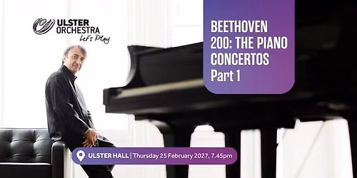 Beethoven 200: The Piano Concertos | Concert 1
