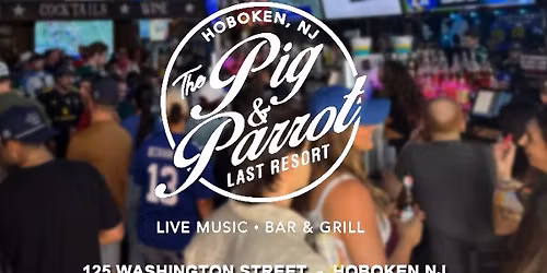The Nerds Return to The Pig & Parrot Last Resort in Hoboken!
