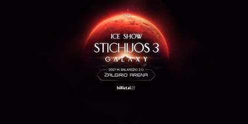 Ledo \u0161ou \u201eSTICHIJOS 3: Galaxy\u201c