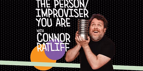 M10 Workshop: The Person\/Improviser You Are with CONNOR RATLIFF