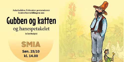 Gubben og Katten og hanespetaklet | Smia