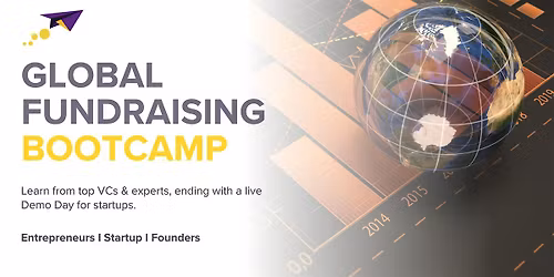 Global Fundraising Bootcamp | Entrepreneurs Startups & Founders