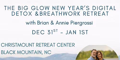 The Big Glow New Year\u2019s Digital Detox & Breathwork Retreat