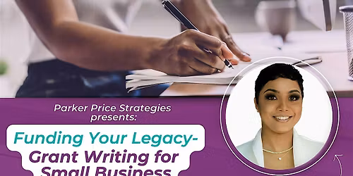 Funding Your Legacy- Grant Writing for Small Business Workshop