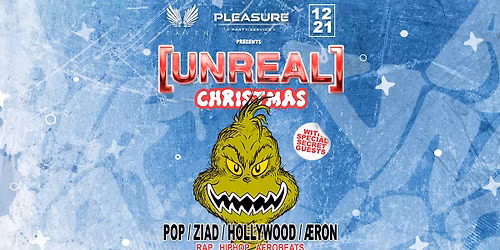 PLEASURE pres. [UNREAL] CHRISTMAS\/HEAVEN\/DEC 21