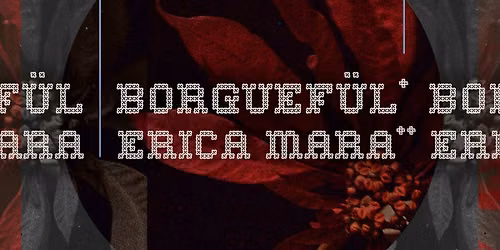 Borguef\u00fcl + Erica Mara