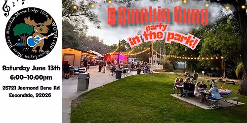 Escondido Moose Lodge Party in the PARK!!!