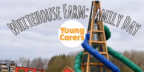 Whitehouse Farm: Family Day (Ticketed Event)